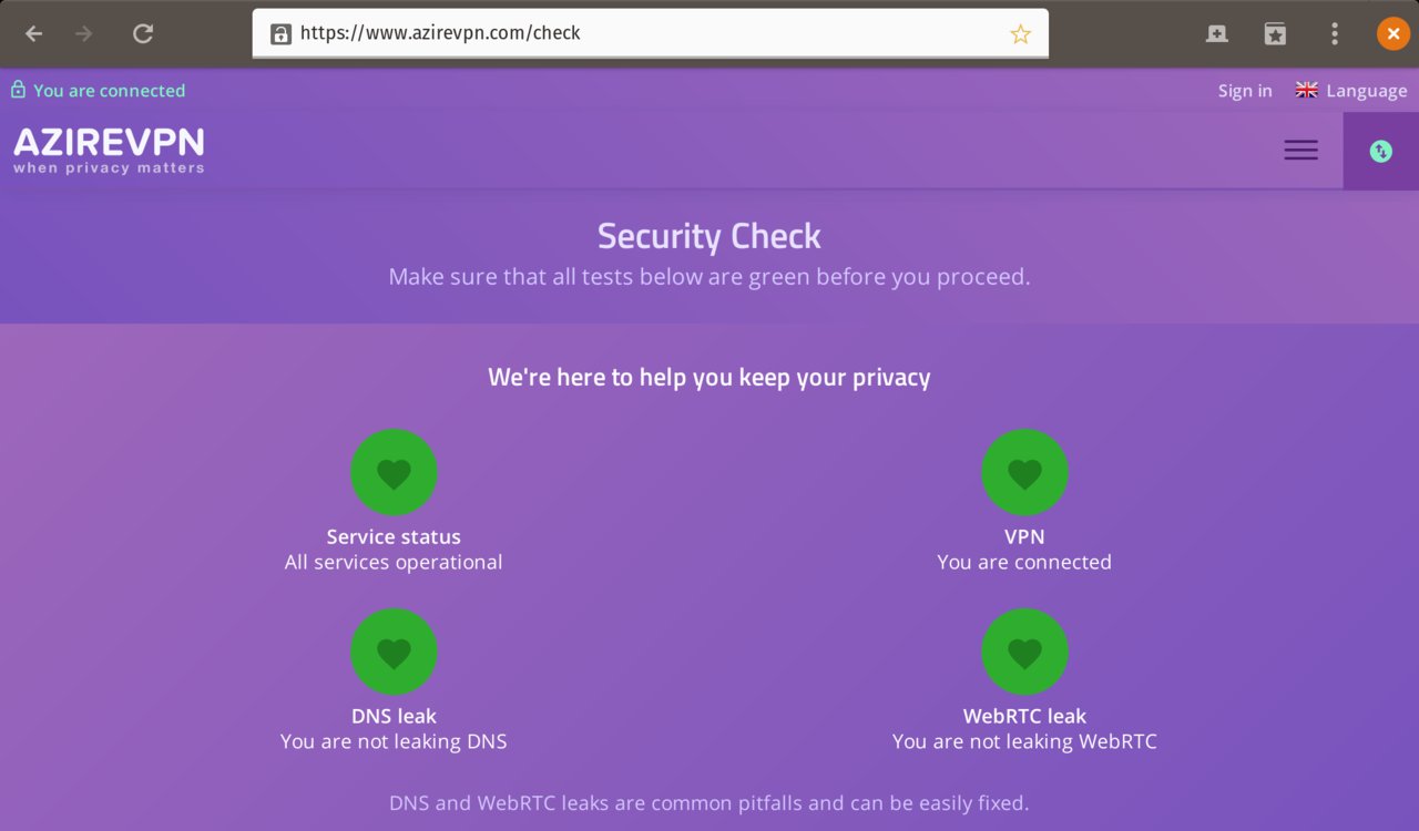 A screenshot of the AzireVPN Security Check page. Copy: Security Check: Make sure that all tests below are green before you proceed. We’re here to keep your privacy. Service status: all services operational. VPN: you are connected. DNS leak: You are not leaking DNS. WebRTC leak: You are not leaking WebRTC.