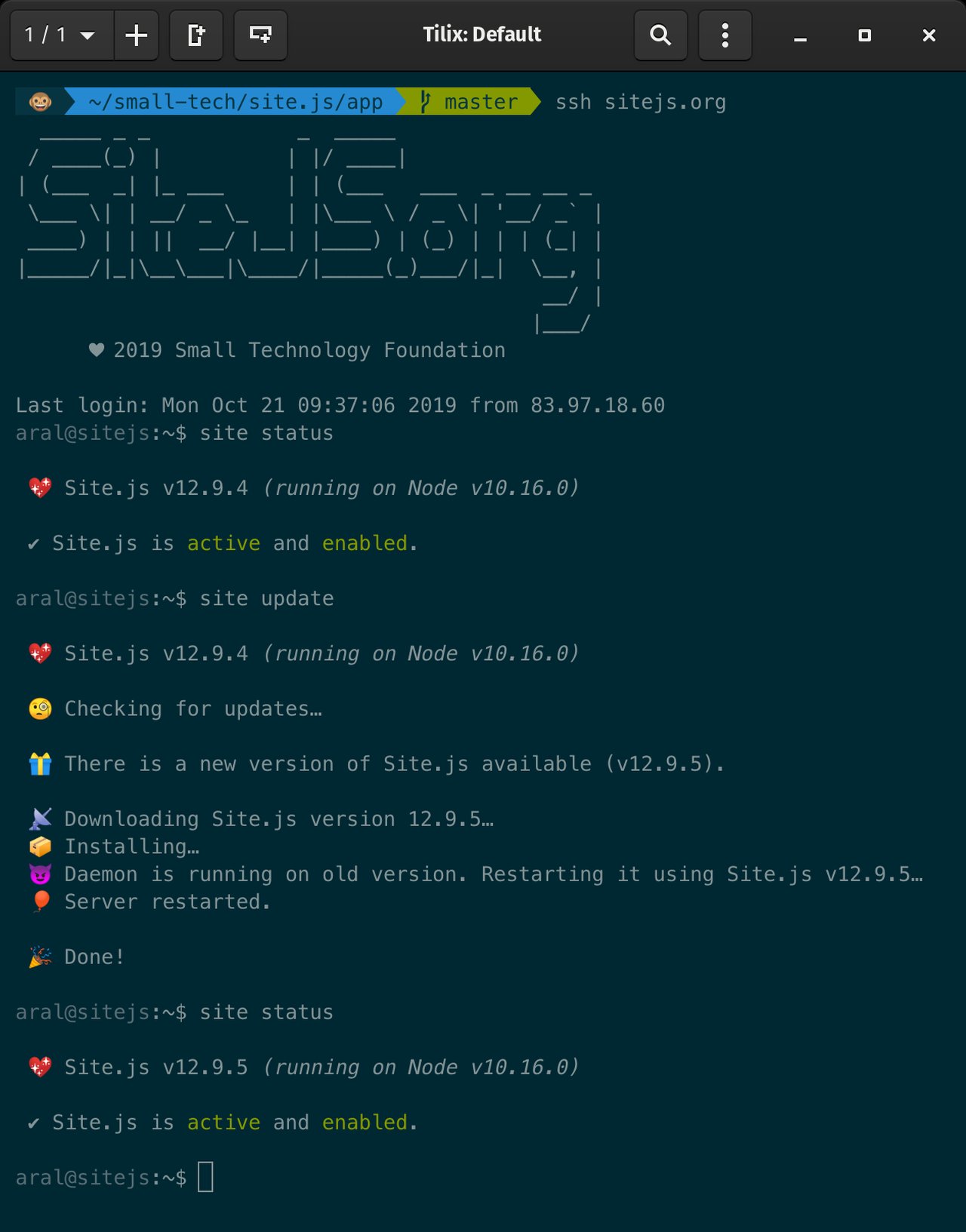 Screenshot of Tilix (terminal app) running on my Linux box. I’ve ssh’ed into the server that runs sitejs.org and run the new update command. The output shows that the server was seamlessly updated and restarted.