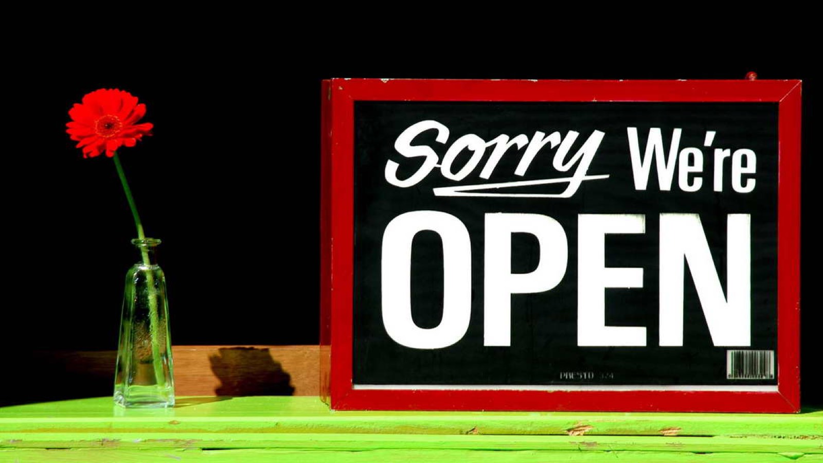 Sorry, we’re open sign in windowsill.